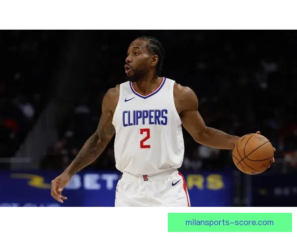 莱昂纳德三分失准终结快船五连胜 锁定附加赛命运遭遇关键失利 莱昂纳德三分失准终结快船五连胜 锁定附加赛命运遭遇关键失利