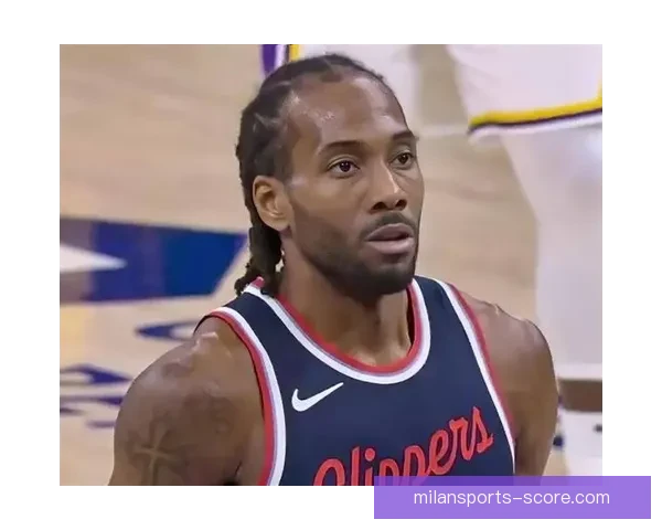 莱昂纳德：联盟65场出场规则本意良好 但球员带伤上场并不合理